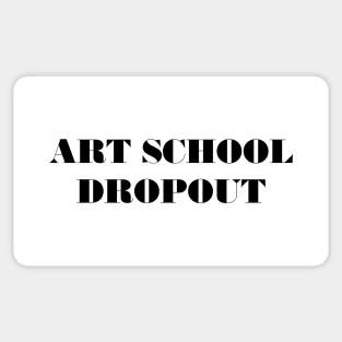 Art School Dropout Sticker